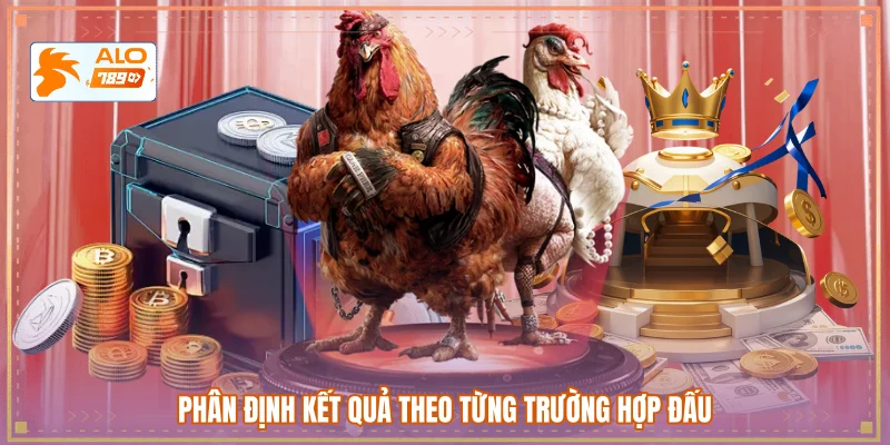 Phân định kết quả theo từng trường hợp đấu 